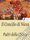 Il Concilio di Nicea. E-book. Formato Mobipocket ebook