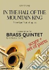 In the Hall of the Mountain King - Brass Quintet score & parts'Peer Gynt' Suite I op.46. E-book. Formato PDF ebook