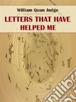 Letters That Have Helped Me. E-book. Formato EPUB ebook