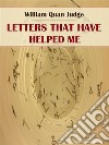 Letters That Have Helped Me. E-book. Formato EPUB ebook