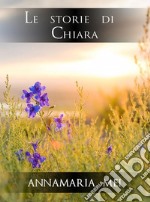 Le storie di Chiara. E-book. Formato PDF ebook