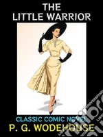 The Little WarriorClassic Comic Novel. E-book. Formato PDF ebook