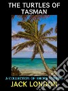 The Turtles of TasmanA Collection of Short Stories. E-book. Formato PDF ebook