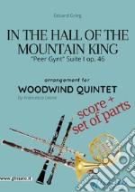 In the Hall of the Mountain King - Woodwind Quintet score & parts'Peer Gynt' Suite I op.46. E-book. Formato PDF ebook