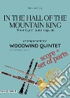 In the Hall of the Mountain King - Woodwind Quintet score & parts'Peer Gynt' Suite I op.46. E-book. Formato PDF ebook