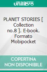 PLANET STORIES [ Collection no.8 ]. E-book. Formato Mobipocket ebook