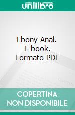 Ebony Anal. E-book. Formato PDF ebook