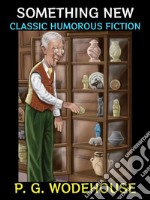 Something NewClassic Humorous Fiction. E-book. Formato PDF ebook