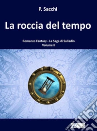 La roccia del tempo. E-book. Formato EPUB ebook