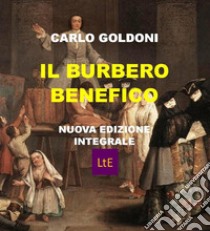 Il burbero benefico. E-book. Formato EPUB ebook di Carlo Goldoni