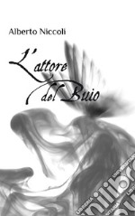 L'attore del buio. E-book. Formato PDF ebook