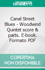 Canal Street Blues - Woodwind Quintet score & parts. E-book. Formato PDF ebook