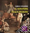 Il servitore di due padroni. E-book. Formato Mobipocket ebook