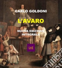 L'avaro. E-book. Formato EPUB ebook di Carlo Goldoni