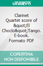 Clarinet Quartet score of &quot;El Choclo&quot;Tango. E-book. Formato EPUB ebook