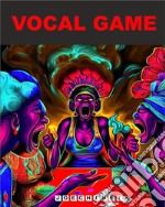 Vocal GameSfida di suoni e rumori. E-book. Formato Mobipocket ebook