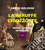 Le baruffe chiozzotte. E-book. Formato Mobipocket ebook