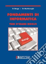 Fondamenti di Informatica. Temi d&apos;esame risolti. E-book. Formato PDF ebook