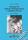 Esercizi di calcolo infinitesimale e algebra lineare. E-book. Formato PDF ebook