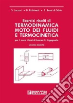 Esercizi risolti di Termodinamica Moto dei Fluidi e Termocinetica. E-book. Formato PDF ebook