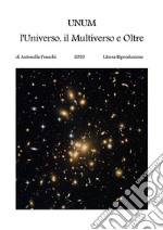 Unum l'Universo il Multiverso e oltreChe Cos'è la Realtà 3. E-book. Formato PDF ebook