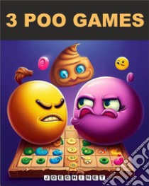 3 Poo Games3 divertenti giochi con figure di m.. E-book. Formato EPUB ebook di Nazareno Signoretto