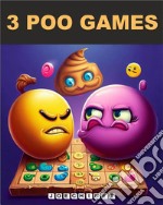 3 Poo Games3 divertenti giochi con figure di m.. E-book. Formato Mobipocket ebook