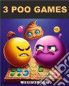 3 Poo Games3 divertenti giochi con figure di m.. E-book. Formato EPUB ebook