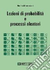 Lezioni di Probabilità e processi aleatori. E-book. Formato PDF ebook