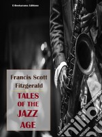 Tales of the Jazz Age. E-book. Formato EPUB ebook