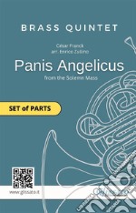 Brass Quintet &quot;Panis Angelicus&quot; set of partsfrom the Solemn Mass. E-book. Formato PDF ebook