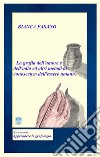 La grafia dell&apos;amore e dell&apos;odio e altri metodi di conoscenza dell&apos;essere umano.Parte seconda Apprendere la grafologia. E-book. Formato PDF ebook