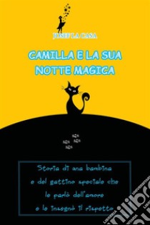 Camilla e la sua notte magica. E-book. Formato EPUB ebook di Josef La Casa