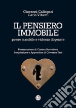 Il pensiero immobilePotere maschile e violenza di genere. E-book. Formato EPUB ebook