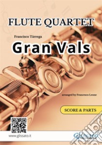 Gran vals - Flute Quartet score & parts. E-book. Formato PDF ebook di Francisco Tárrega