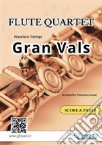 Gran vals - Flute Quartet score & parts. E-book. Formato PDF ebook