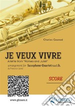 Saxophone Quartet score: Je Veux VivreAriette from “Romeo and Juliet”. E-book. Formato PDF ebook