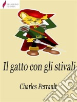 Il gatto con gli stivali. E-book. Formato Mobipocket ebook