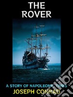 The RoverA Story of Napoleonic Times. E-book. Formato PDF ebook