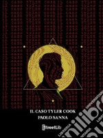 Il Caso Tyler Cook . E-book. Formato PDF