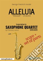 Alleluia - Saxophone Quartet score &amp; parts&quot;Messiah&quot; - Oratorio. E-book. Formato PDF ebook