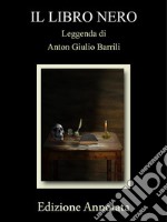 Il libro neroLeggenda di Anton Giulio Barrili - Edizione Annotata. E-book. Formato EPUB