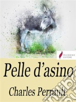 Pelle d'asino. E-book. Formato Mobipocket ebook