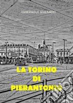 La torino di Pierantonio  . E-book. Formato EPUB ebook