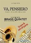 Va, pensiero - Brass Quintet score & partsNabucco - Chorus of the Hebrew Slaves . E-book. Formato PDF ebook