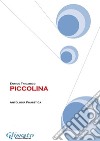 Easy Piano anthology "Piccolina"15 pieces for beginners. E-book. Formato PDF ebook di Enrico Tricarico