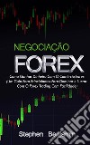 Negociação ForexComo Ganhar Dinheiro Com O Comércio Forex. E-book. Formato EPUB ebook