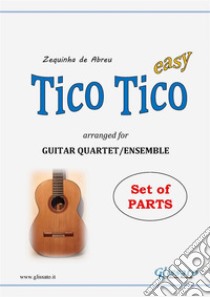 Tico Tico - Guitar Quartet set of partsTico-Tico no fubá. E-book. Formato PDF ebook di Francesco Leone