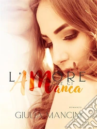 L'amore che ci manca. E-book. Formato EPUB ebook