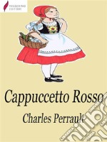 Cappuccetto Rosso. E-book. Formato Mobipocket ebook